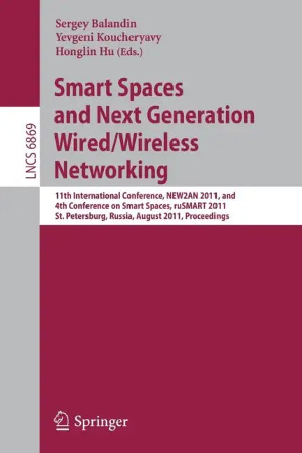 Smart Spaces and Next Generation Wired/Wireless Networking (English, Sergey Balandin | Yevgeni Koucheryavy | Honglin Hu)
