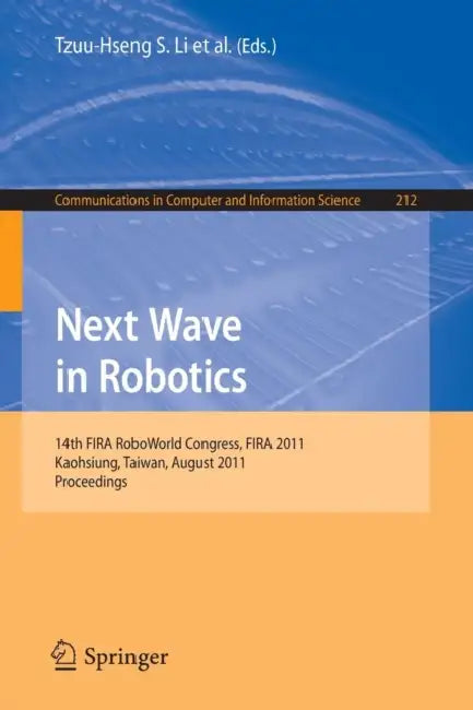 Next Wave in Robotics (English, Tzuu-Hseng S. Li | Kuo-Yang Tu | Ching-Chih Tsai)