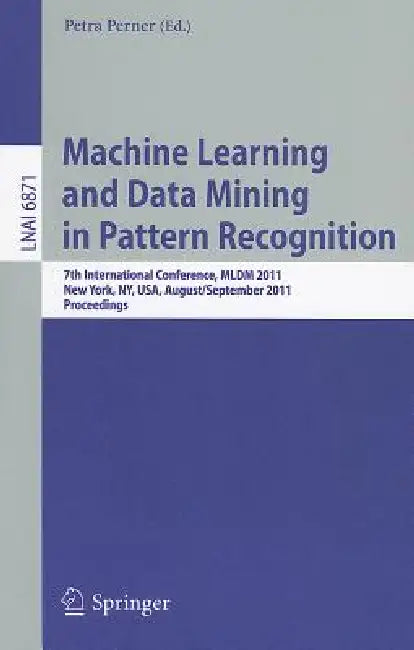 Machine Learning and Data Mining in Pattern Recognition (English, Petra Perner)
