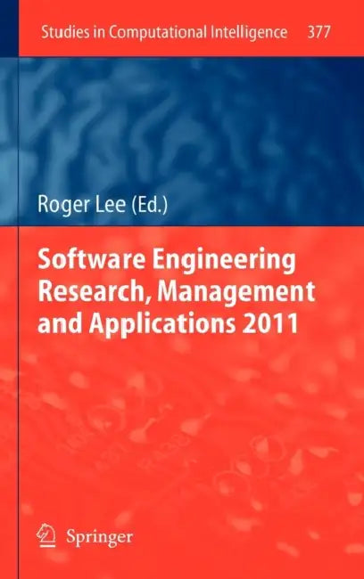 Software Engineering Research, Management and Applications 2011 (English, Roger Lee)