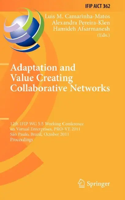 Adaptation and Value Creating Collaborative Networks (English, Luis M. Camarinha-Matos | Alexandra Pereira-Klen | Hamideh Afsarmanesh)