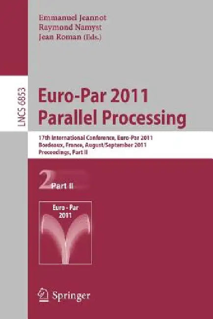 Euro-Par 2011 Parallel Processing (English, Emmanuel Jeannot | Raymond Namyst | Jean Roman)