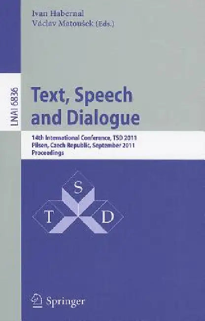 Text, Speech and Dialogue (English, Ivan Habernal | Vaclav Matousek)