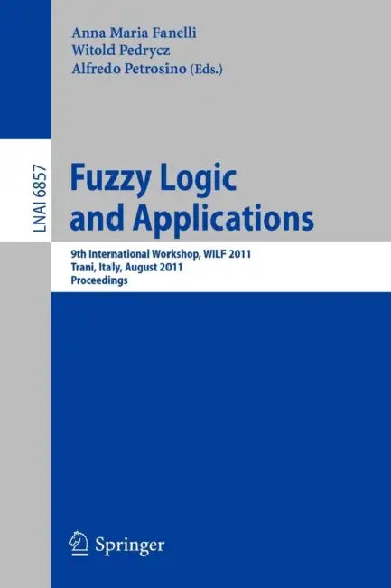 Fuzzy Logic and Applications (English, Alfredo Petrosino | Anna Maria Fanelli | Witold Pedrycz)