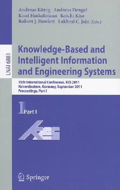Knowledge-Based and Intelligent Information and Engineering Systems (English, Andreas Koenig | Andreas Dengel | Knut Hinkelmann)