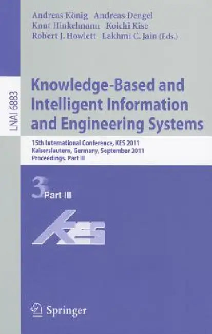 Knowledge-Based and Intelligent Information and Engineering Systems (English, Andreas König | Andreas Dengel | Knut Hinkelmann)