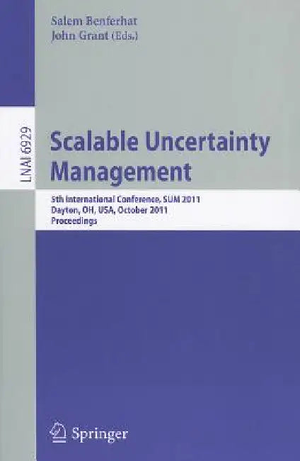 Scalable Uncertainty Management (English, Salem Benferhat | John Grant)