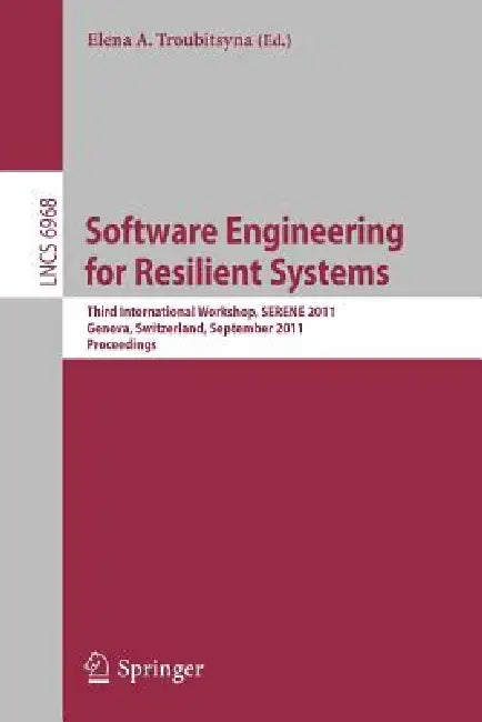 Software Engineering for Resilient Systems (English, Elena A. Troubitsyna)