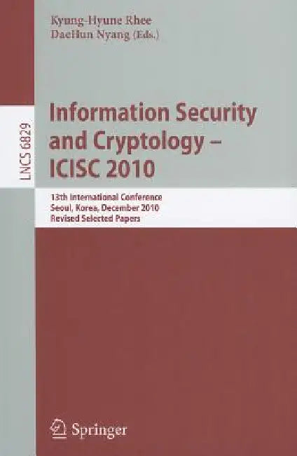 Information Security and Cryptology - ICISC 2010 (English, Kyung-Hyune Rhee | Daehun Nyang)