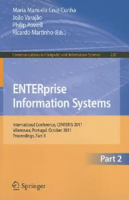Enterprise Information Systems (English, Maria Manuela Cruz-Cunha | Joao Varajao | Philip Powell)