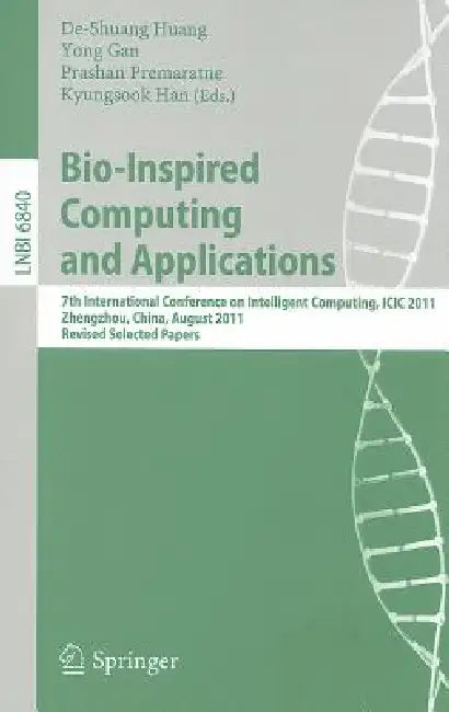 Bio-Inspired Computing and Applications (English, De-Shuang Huang | Yong Gan | Prashan Premaratne)