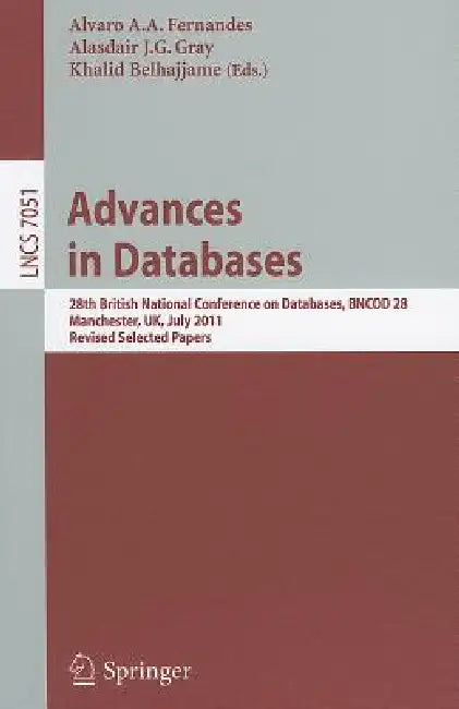 Advances in Databases (English, Alvaro A. a. Fernandes | Alasdair J. G. Gray | Khalid Belhajjame)