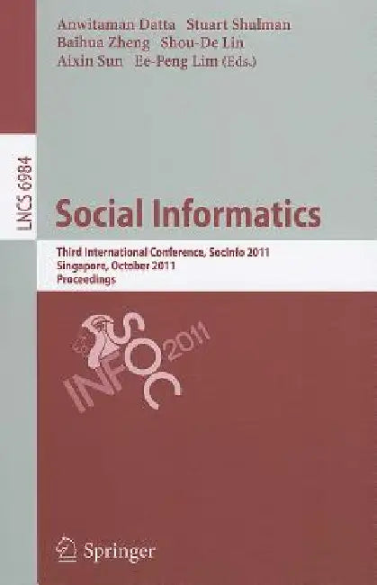 Social Informatics (English, Anwitaman Datta | Stuart Shulman | Baihua Zheng)