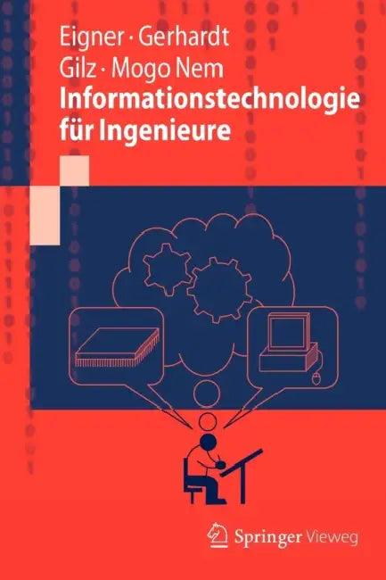 Informationstechnologie Für Ingenieure (English, Martin Eigner | Florian Gerhardt | Torsten Gilz)
