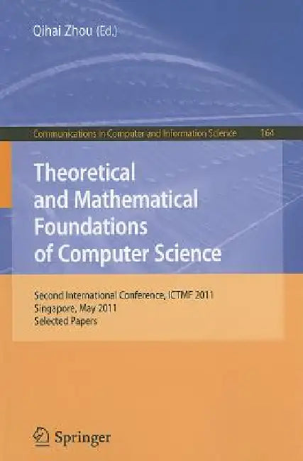 Theoretical and Mathematical Foundations of Computer Science (English, Qihai Zhou)