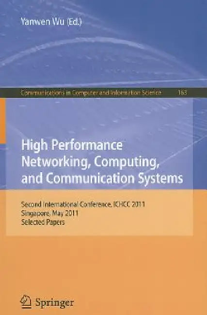 High Performance Networking, Computing, and Communication Systems (English, Yanwen Wu)