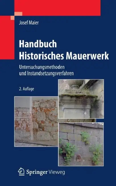 Handbuch Historisches Mauerwerk (English, Josef Maier)