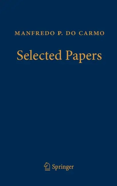 Manfredo P. Do Carmo - Selected Papers (English, Keti Tenenblat | Manfredo P. Do Carmo)