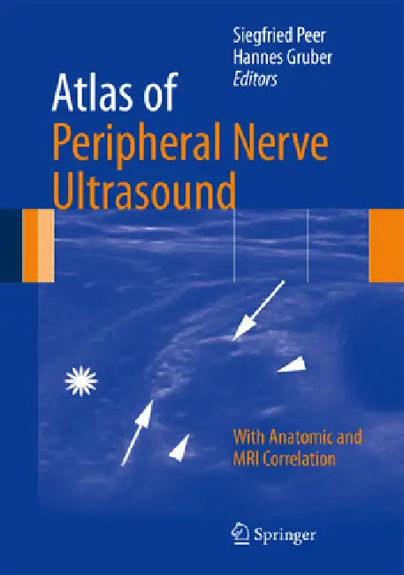 Atlas of Peripheral Nerve Ultrasound (English, Siegfried Peer | Hannes Gruber)