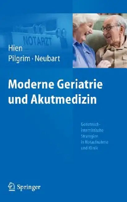 Moderne Geriatrie Und Akutmedizin (English, Peter Hien | Ralf Roger Pilgrim | Rainer Neubart)