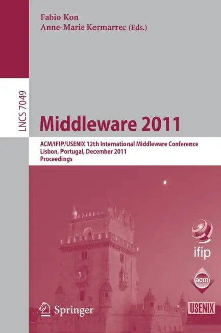 Middleware 2011 (English, Fabio Kon | Anne-Marie Kermarrec)