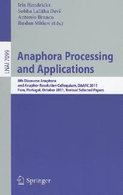 Anaphora Processing and Applications (English, Iris Hendrickx | Sobha Lalitha Devi | António Branco)