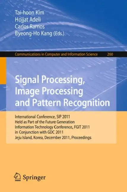 Signal Processing, Image Processing and Pattern Recognition (English, Tai-hoon Kim | Hojjat Adeli | Carlos Ramos)