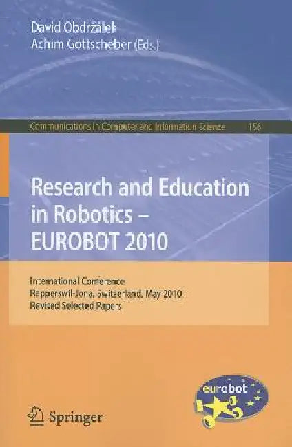 Research and Education in Robotics - EUROBOT 2010 (English, David Obdrzalek | Achim Gottscheber)