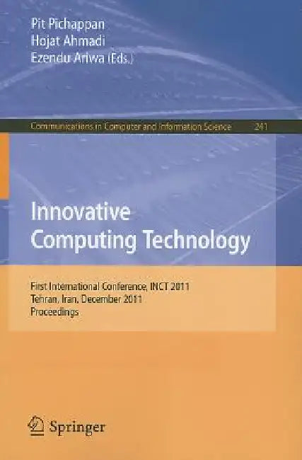 Innovative Computing Technology (English, Pit Pichappan | Hojat Ahmadi | Ezendu Ariwa)