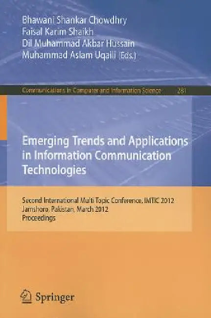 Emerging Trends and Applications in Information Communication Technologies (English, Bhawani Shankar Chowdhry | Faisal Karim Shaikh | DIL Muhammad Akbar Hussain)