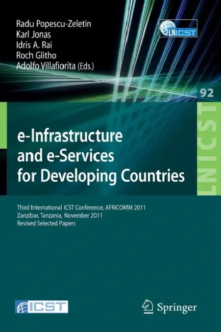 E-Infrastructure and E-Services for Developing Countries (English, Radu Popescu-Zeletin | Karl Jonas | Idris A. Rai)