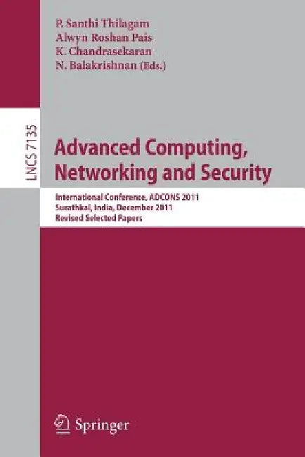 Advanced Computing, Networking and Security (English, P. Santhi Thilagam | Alwyn Roshan Pais | K. Chandrasekaran)