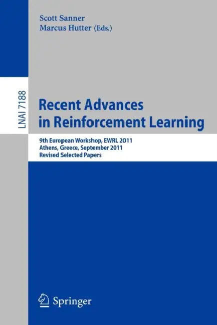 Recent Advances in Reinforcement Learning (English, Scott Sanner | Marcus Hutter)