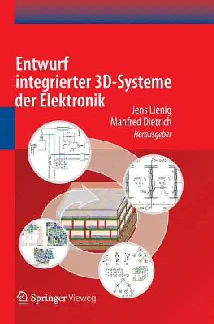 Entwurf Integrierter 3d-Systeme Der Elektronik (English, Jens Lienig | Manfred Dietrich)