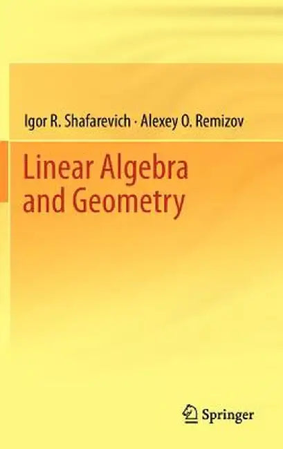 Linear Algebra and Geometry (English, Igor R. Shafarevich)