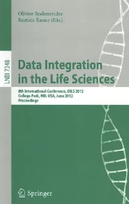 Data Integration in the Life Sciences (English, Olivier Bodenreider | Bastien Rance)
