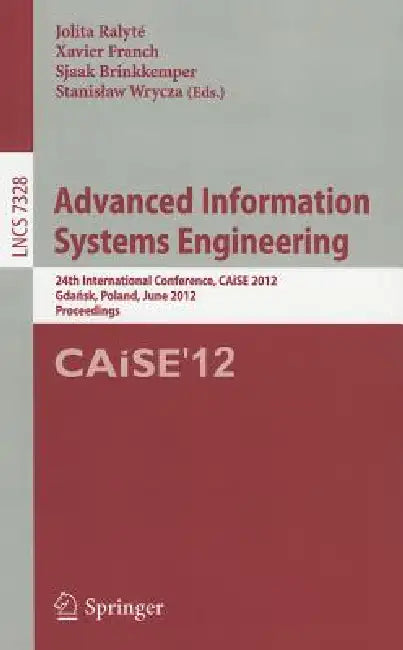 Advanced Information Systems Engineering (English, Jolita Ralyté | Xavier Franch | Sjaak Brinkkemper)