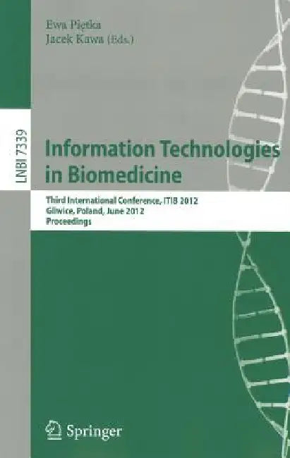 Information Technologies in Biomedicine (English, Ewa Pietka | Jacek Kawa)