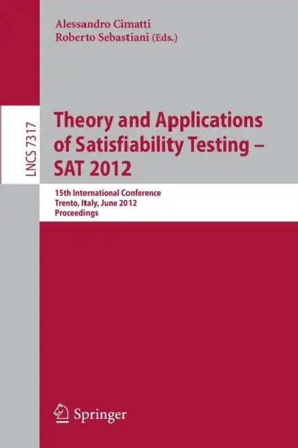 Theory and Applications of Satisfiability Testing -- SAT 2012 (English, Alessandro Cimatti | Roberto Sebastiani)