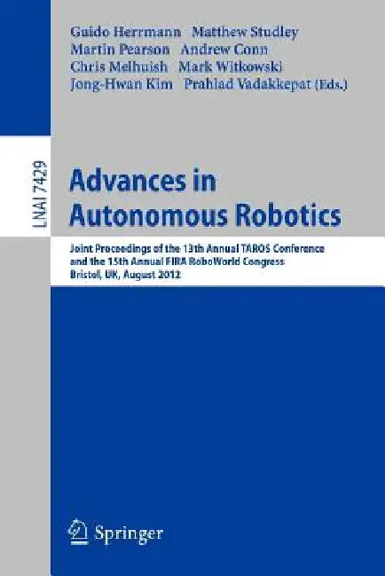 Advances in Autonomous Robotics (English, Guido Herrmann | Matthew Studley | Martin Pearson)