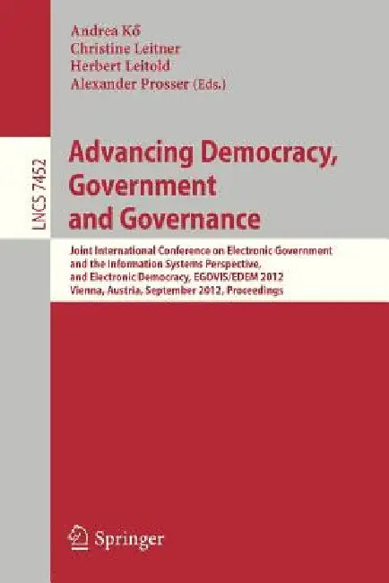 Advancing Democracy, Government and Governance (English, Andrea Kö | Christine Leitner | Herbert Leitold)