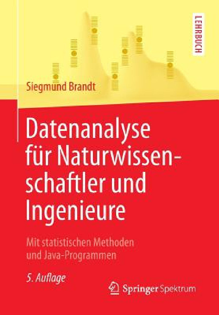Datenanalyse Für Naturwissenschaftler Und Ingenieure (English, Siegmund Brandt | Markus Schumacher)