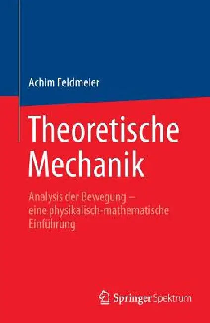 Theoretische Mechanik (English, Achim Feldmeier)