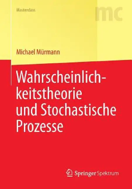 Wahrscheinlichkeitstheorie Und Stochastische Prozesse (English, Michael Mürmann)