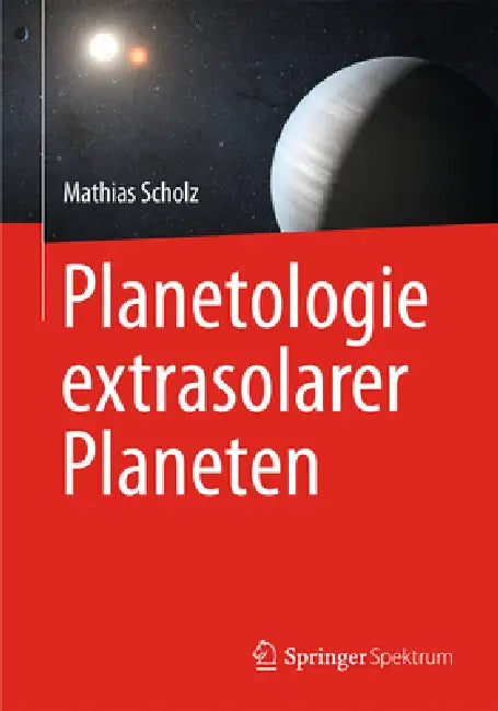 Planetologie Extrasolarer Planeten (English, Mathias Scholz)