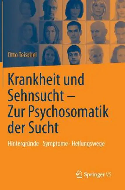 Krankheit Und Sehnsucht - Zur Psychosomatik Der Sucht (English, Otto Teischel)