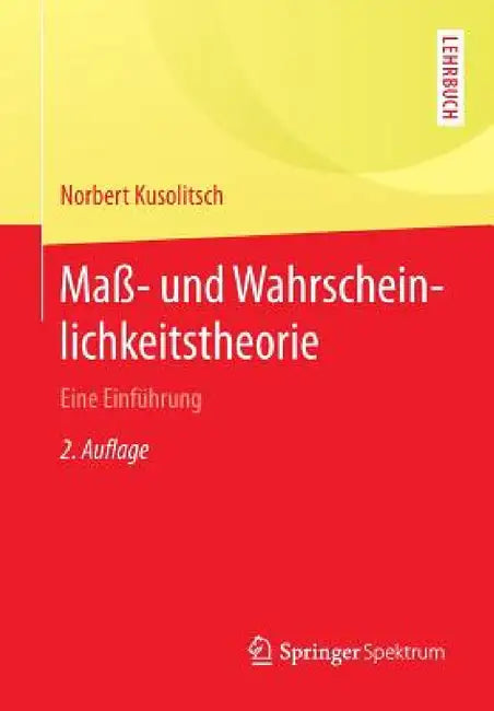 Maß- Und Wahrscheinlichkeitstheorie (English, Norbert Kusolitsch)