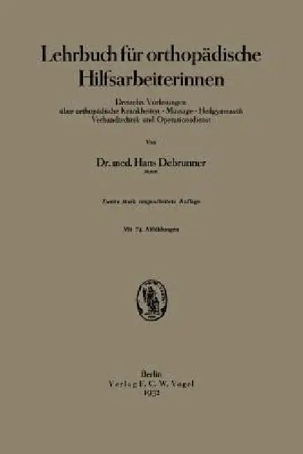 Lehrbuch Für Orthopädische Hilfsarbeiterinnen (English, Hans Debrunner | Robert Otzen)