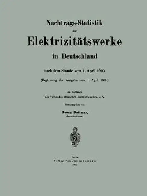 Nachtrags-Statistik Der Elektrizitätswerke in Deutschland (English, Georg Dettmar | Hue De Grais | Hans Peters)