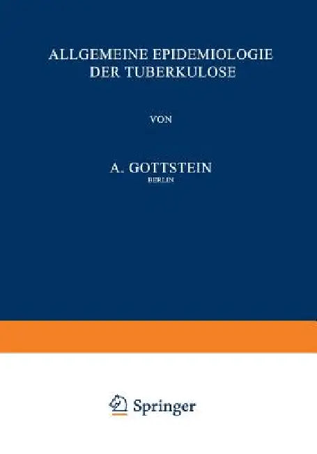 Allgemeine Epidemiologie Der Tuberkulose (English, A. Gottstein)